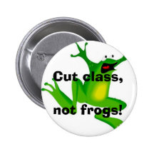Cut class, not frogs! button