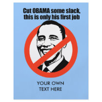 Cut Obama some slack, this is his first job Full Color Flyer