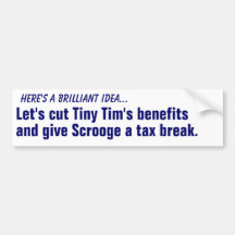 Cut Tiny Tim's benefits... Bumper Stickers