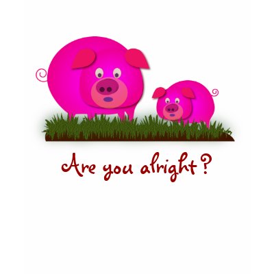 Cute and fun piggies: Are you alright ? Tee Shirt by adellaandmella