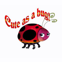Cute as a Bug shirt