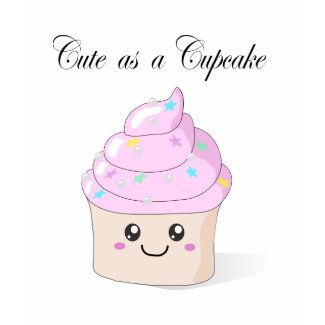 Cute as a cupcake t-shirt (kawaii) shirt