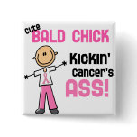 Cute Bald Chick Kicking Breast Cancer's Ass Pin