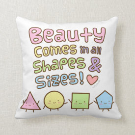 Cute Beauty Come in All Shapes and Sizes Quote Throw Pillow