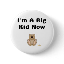 Cute Brown Bear I'm A Big Kid Now buttons
