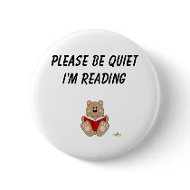Cute Brown Bear Reading Please Be Quiet I'm Readin buttons