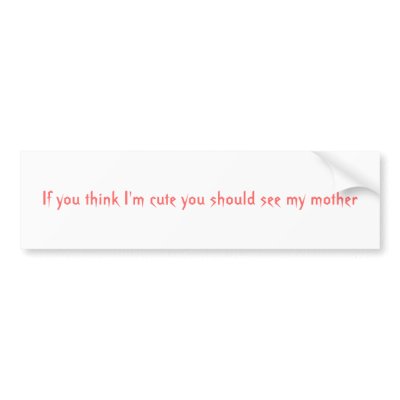 Cute bumper stickers