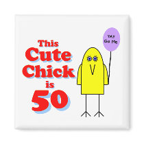 Cute chick is 50! fridge magnet