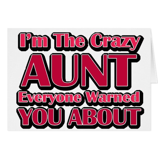 Cute Crazy Aunt Saying Card Zazzle 