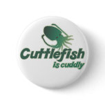 Cute Cuttlefish just wants to cuddle Pins