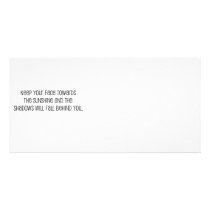Cute, "Face Towards the Sunshine" quote Picture Card