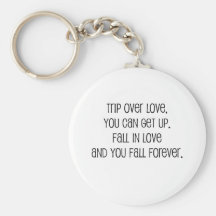 Cute, "Fall in love" quote Key Chains