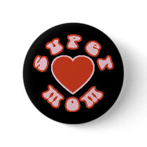 Cute Feminine & Girly Moms : Super Mom + Heart Pinback Buttons