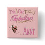 Cute Gifts For Aunts Pinback Buttons