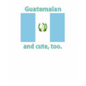 cute Guatemala T-shirt by Dustbuster cute Guatemala T-shirt