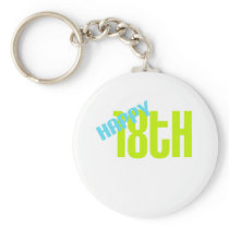 Cute, "Happy 18th Birthday" Key Chains