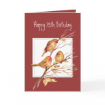 Cute Happy 75th Birthday Song Sparrows Greeting Card