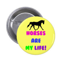 Cute Horses Are My Life Button