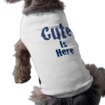 Cute Is Here Pet Clothes pet clothing