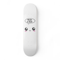 Cute Kawaii smiley "ready to roll!" - girls board Skateboard Decks