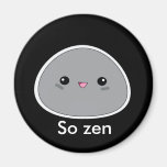 Cute kawaii So zen zen garden stone magnet