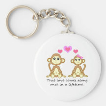 Cute Monkeys - True Love Comes Along Once in a... Key Chains