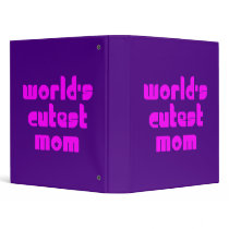 Cute Mothers & Moms : World's Cutest Mom 3 Ring Binder
