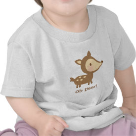 Cute Oh Deer Pun Humor For Babies Tees