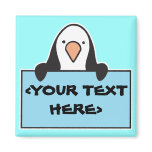 CUTE PENGUIN WITH CUSTOM SIGN, <YOUR TEXT HERE> magnets
