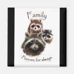 Cute Raccoon Family, Forever and Always, Quote Fridge Magnet