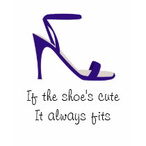 Cute Shoes Always Fit t-shirts