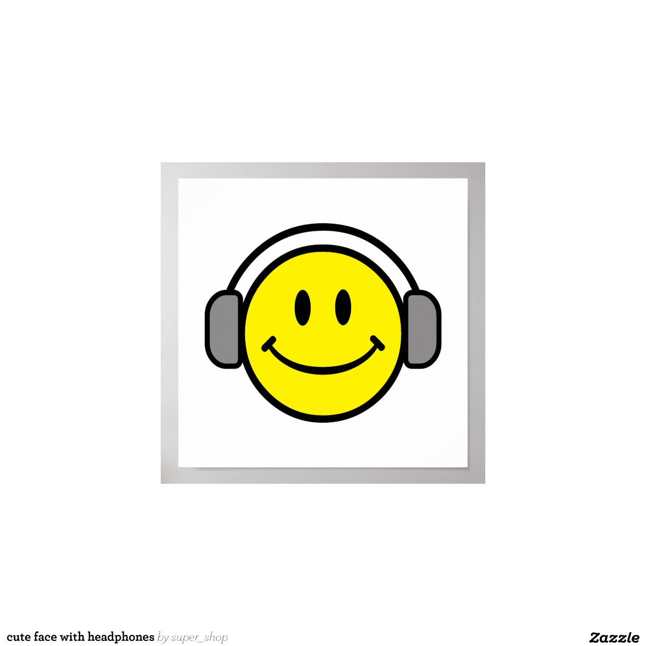 cute smiley face with headphones poster Zazzle