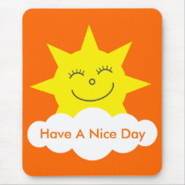 Cute Smiling Sun & Cloud Orange Have A Nice Day Mousepad