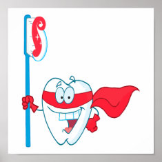 Cute Smiling Superhero Tooth With Toothbrush dentist poster