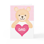 Cute Teddy Bear with Dad's Heart (pink) Cards