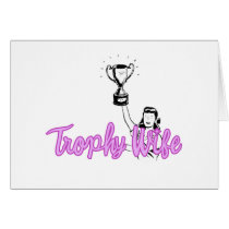 Cute "Trophy Wife" design cards