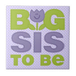 Cute Tulip Big Sister To Be Tile