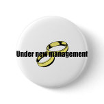 Cute "Under New Management" Wedding design Pin