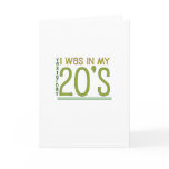 Cute, "Yesterday I was in my 20's" Card