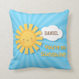 Cute You are my Sunshine Kids Room Decor Pillow