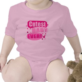 Cutest Baby Ever shirt