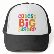 Cutest Big Sister Trucker Hat