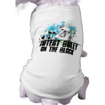 Cutest Bully On the Block pet clothing by Chic_Boutique Cutest Bully On the Block pet clothing