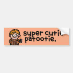 cutest in the car. bumper sticker
