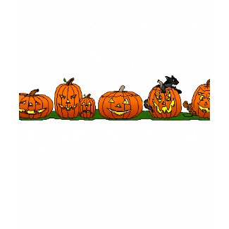 CUTEST PUMPKININ THE, PUMPKIN PATCH shirt