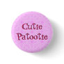 Cutie Patootie Pins