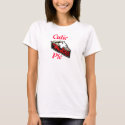 Cutie, Pie t-shirts by rhackett Cutie, Pie t-shirts