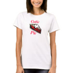Cutie, Pie t-shirts