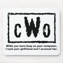 cWo Screw Your Girlfriend Mousepad