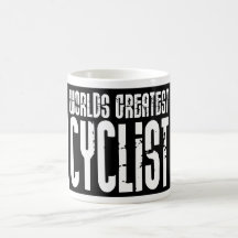 Cycling Biking & Cyclists Worlds Greatest Cyclist Coffee Mugs